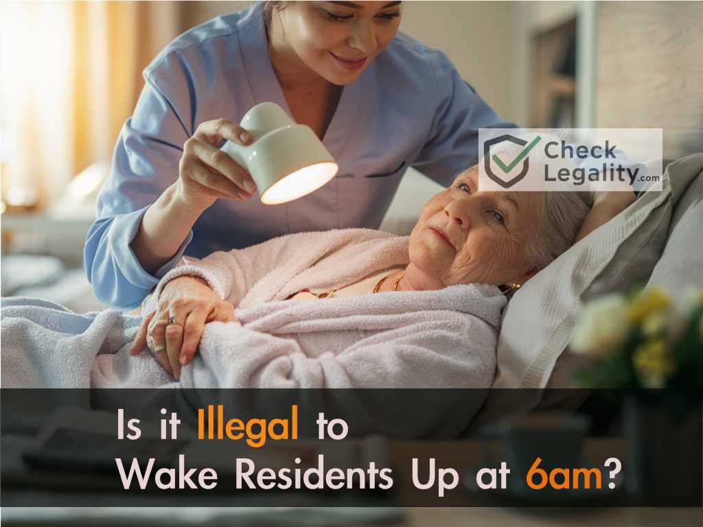 Is It Illegal to Get Residents Up Before 6am?