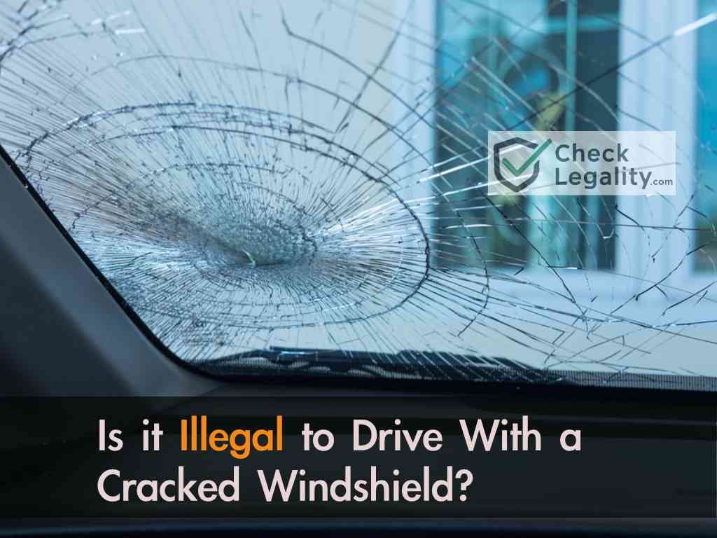 Is it Illegal to Drive With a Cracked Windshield?